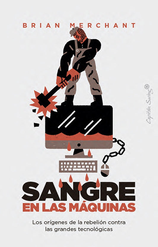 SANGRE EN LAS MAQUINAS | BRIAN MERCHANT