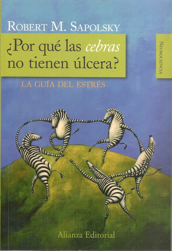 POR QUE LAS CEBRAS NO TIENEN ULCERA | ROBERT M SAPOLSKY