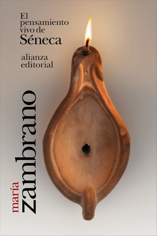 EL PENSAMIENTO VIVO DE SENECA | MARIA ZAMBRANO