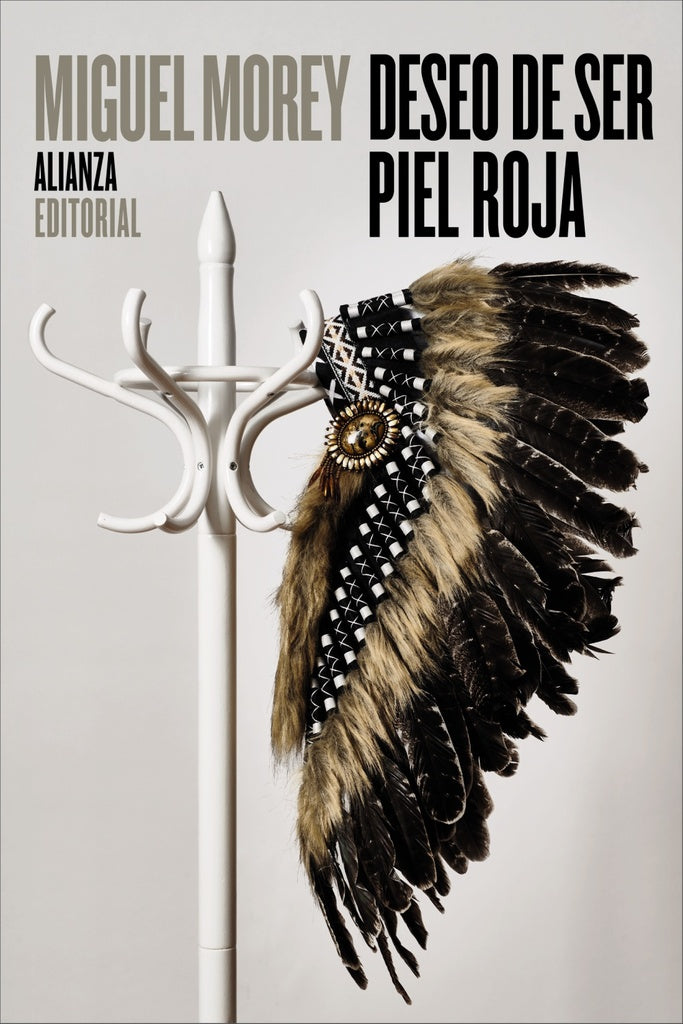 DESEO DE SER PIEL ROJA | MIGUEL MOREY