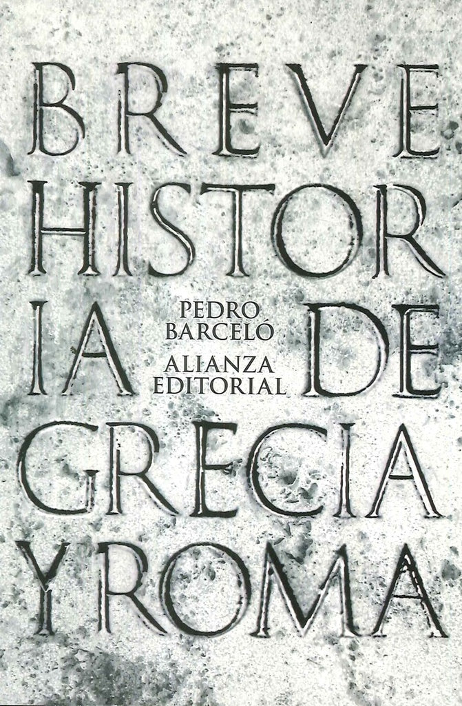 BREVE HISTORIA DE GRECIA Y ROMA | PEDRO BARCELO