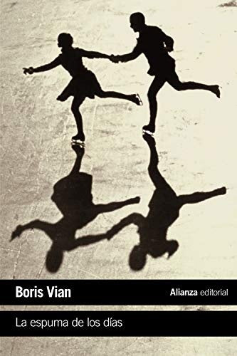 ESPUMA DE LOS DIAS,LA | BORIS VIAN
