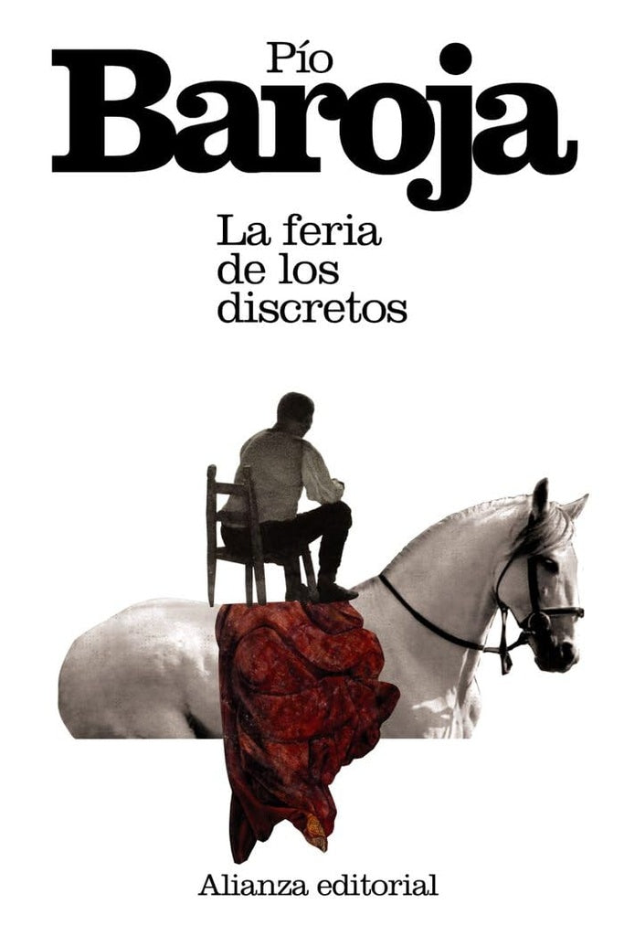 FERIA DE LOS DISCRETOS,LA BOL | PIO BAROJA
