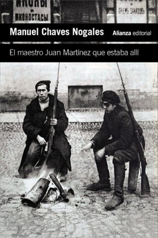EL MAESTRO JUAN MARTINEZ QUE ESTABA ALLI | MANUEL CHAVES NOGALES