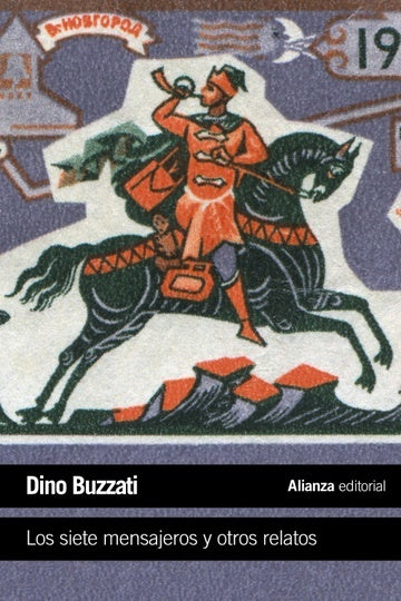 SIETE MENSAJEROS Y OTROS RELATOS, LOS, NE, | DINO BUZZATI