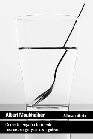 COMO TE ENGAÑA TU MENTE | ALBERT MOUKHEIBER