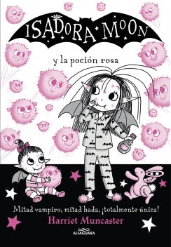 Isadora Moon y la poción rosa. Isadora Moon 11 | Harriet Muncaster