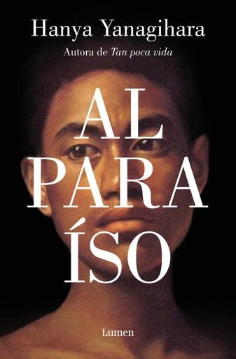 Al paraíso | HANYA YANAGIHARA