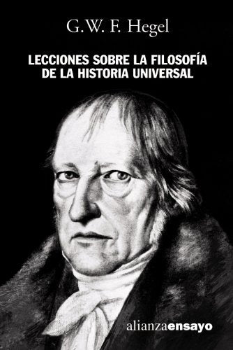 LECCIONES SOBRE FILOSOFIA DE LA HISTORIA UNIVERSAL | HEGEL