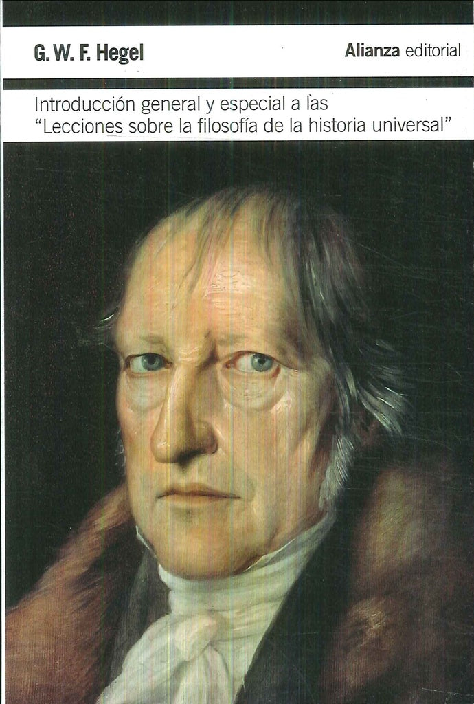 INTRODUCCION GENERAL Y ESPECIAL A LAS LECCIONES SOBRE FILOS | GEORG/WILHELM FRIEDRICH HEGEL