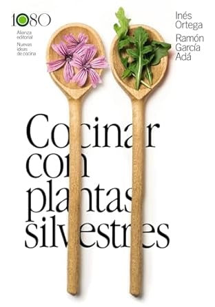 COCINAR CON PLANTAS SILVESTRES | INES/GARCIA ADA  RAMON ORTEGA