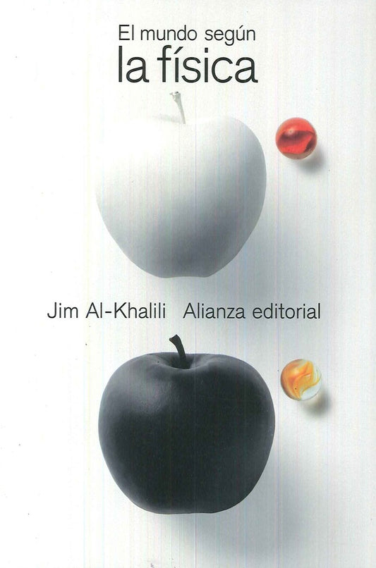EL MUNDO SEGUN LA FISICA | JIM AL-KHALILI