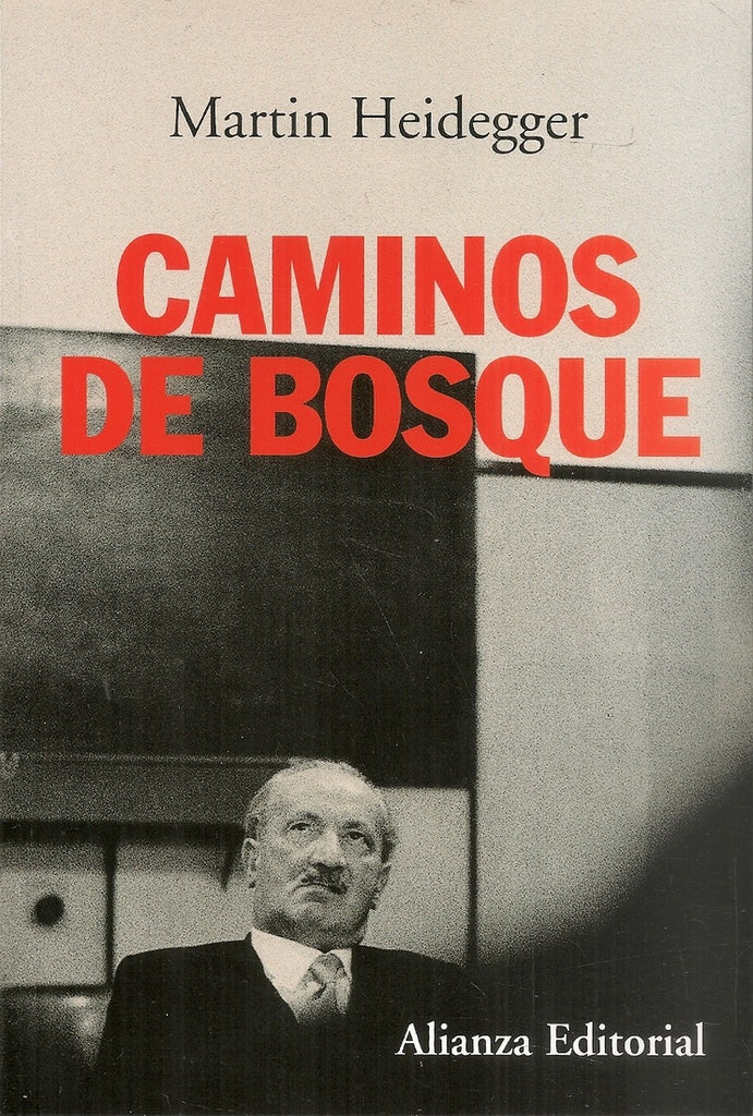 CAMINOS DE BOSQUE | MARTIN HEIDEGGER