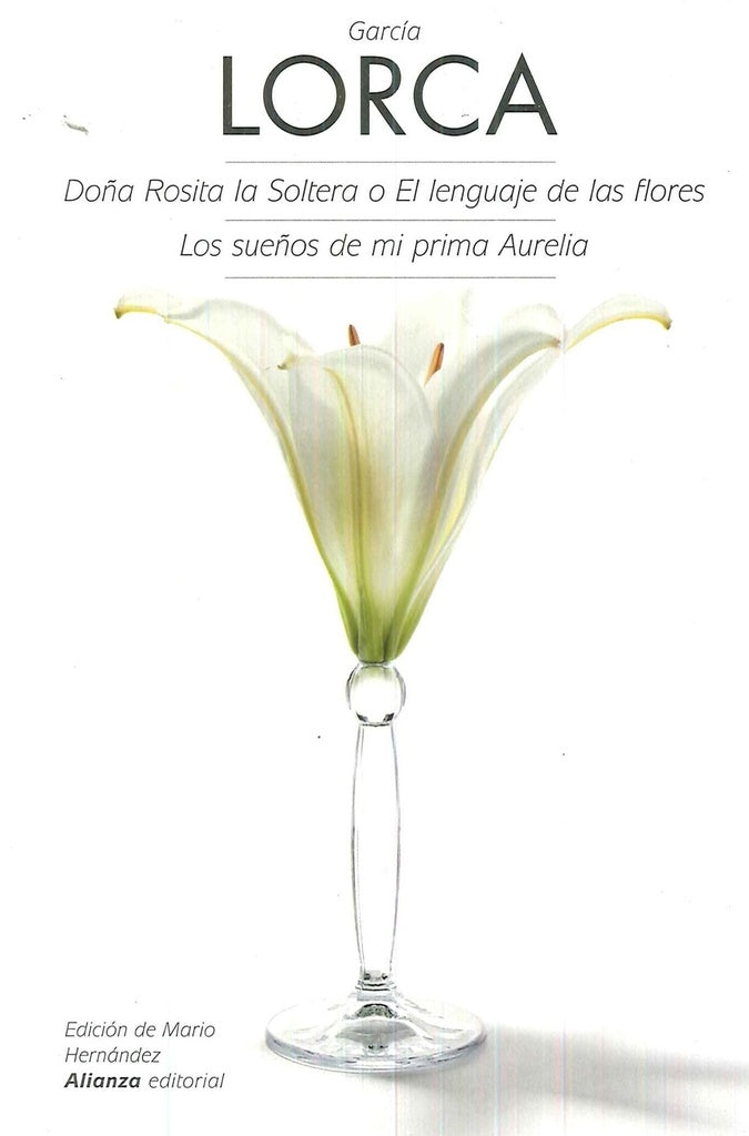 DOÑA ROSITA SOLTERA O LENGUAJE FLORES SUEÑOS PRIMA AURELIA | FEDERICO GARCIA LORCA