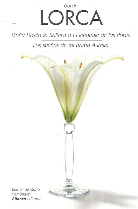 DOÑA ROSITA SOLTERA O LENGUAJE FLORES SUEÑOS PRIMA AURELIA | FEDERICO GARCIA LORCA