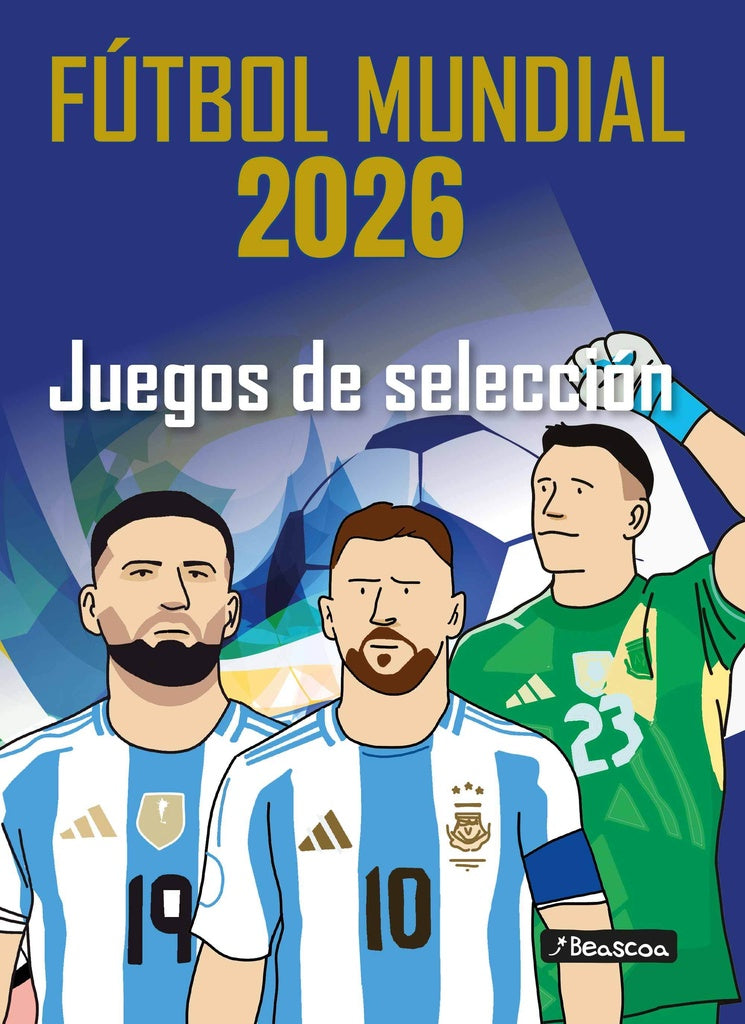 FUTBOL MUNDIAL 2026: JUEGOS DE SELECCION | Varios autores