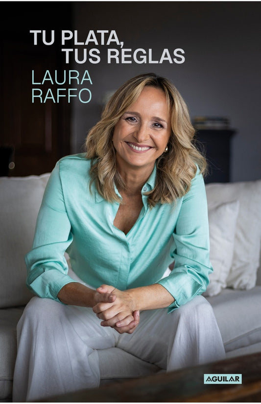 Tu plata, tus reglas | LAURA RAFFO