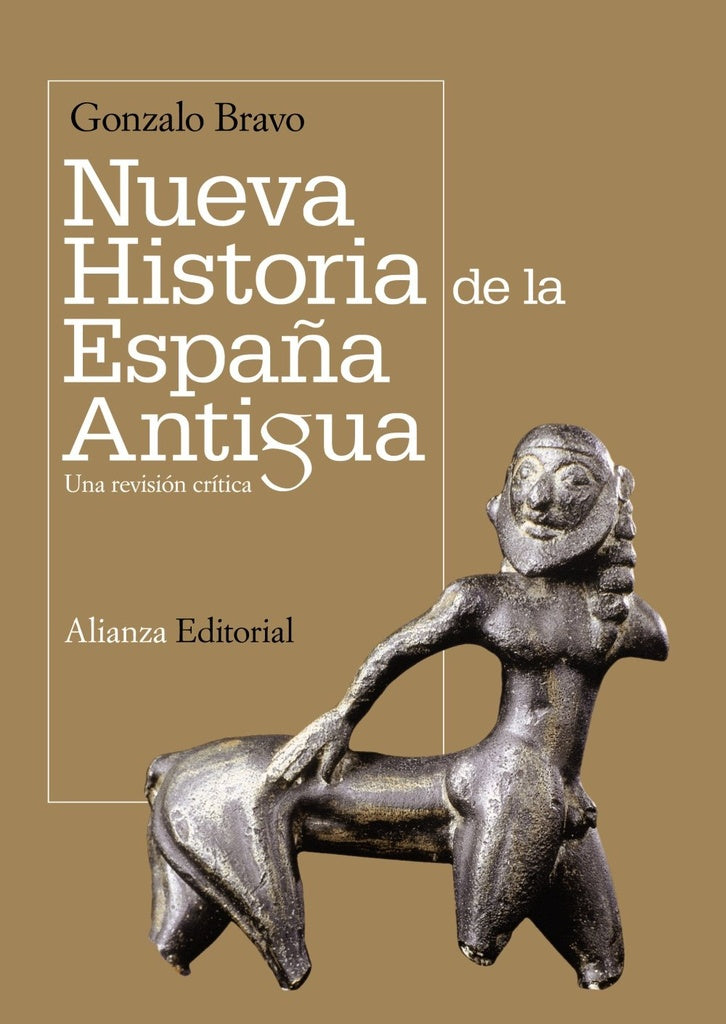NUEVA HISTORIA DE LA ESPAÑA ANTIGUA | GONZALO BRAVO