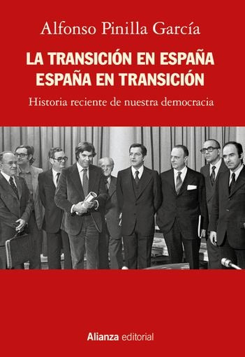 LA TRANSICION EN ESPAÑA ESPAÑA EN TRANSICI | ALFONSO PINILLA GARCIA