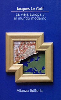 VIEJA EUROPA Y EL MUNDO MODERNO | GOLL J