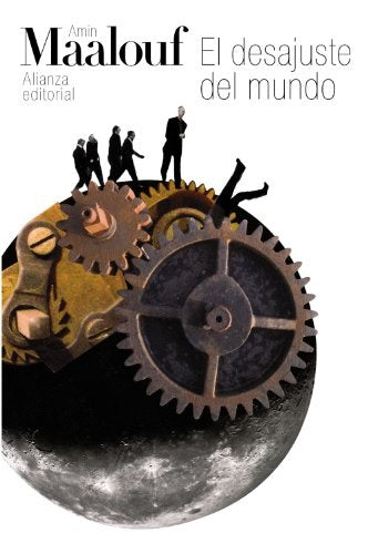 DESAJUSTE DEL MUNDO,EL BOL | AMIN MAALOUF