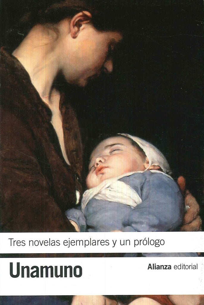 TRES NOVELAS EJEMPLARES Y UN PROLOGO | MIGUEL DE UNAMUNO