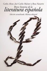 BREVE HISTORIA DE LA LITERATURA ESPAÑOLA | CARLOS/MAINER JOSE CARLOS ALVAR