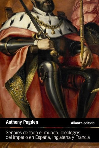 SEÑORES DE TODO EL MUNDO | PAGDEN ANTHONY