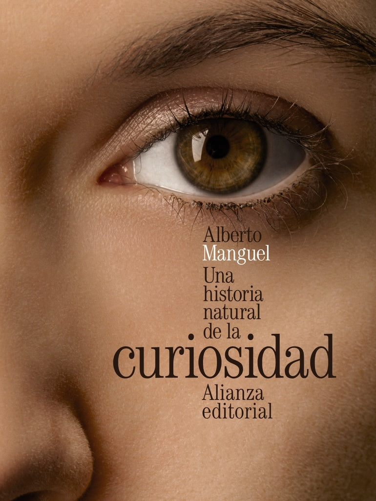 UNA HISTORIA NATURAL DE LA CURIOSIDAD | ALBERTO MANGUEL
