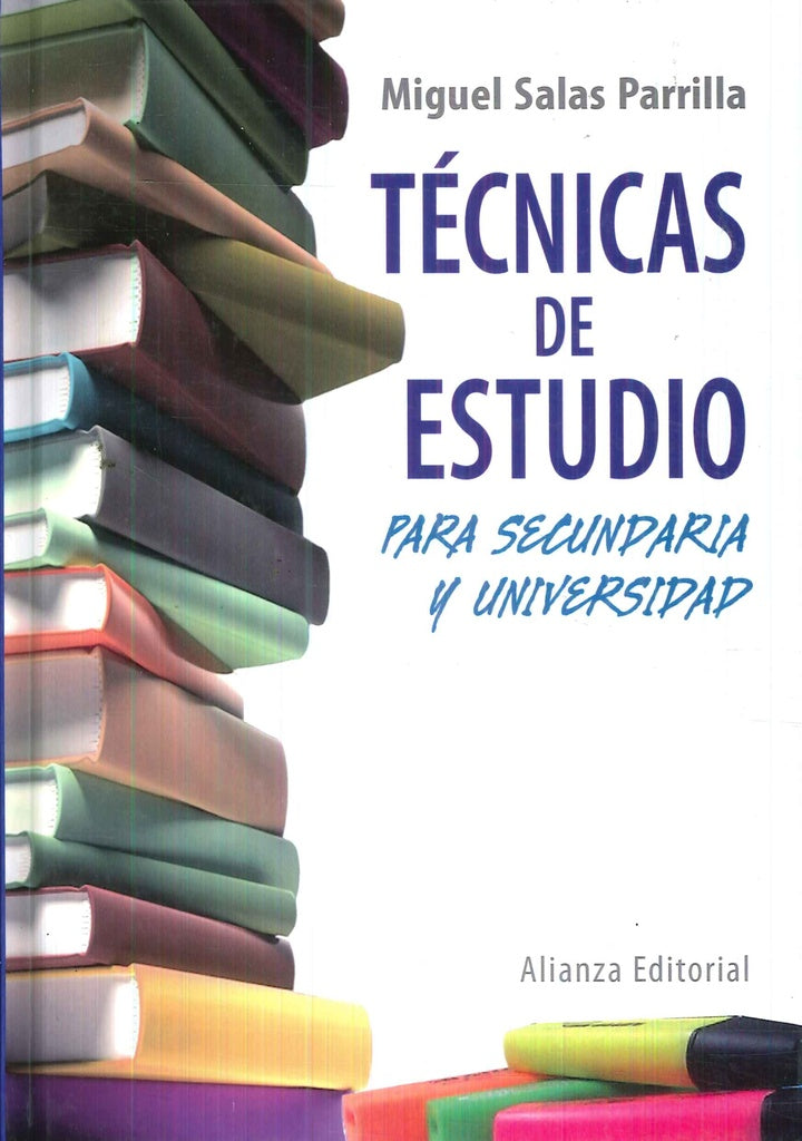 TECNICAS DE ESTUDIO PARA SECUNDARIA Y UNIVERSIDAD | MIGUEL SALAS PARRILLA