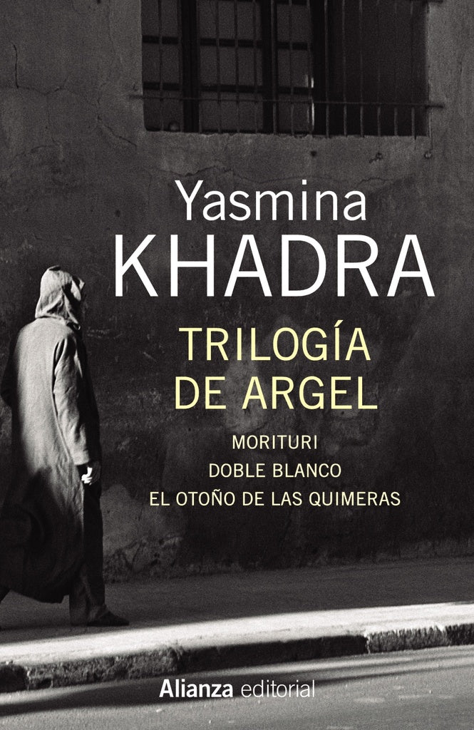 TRILOGIA DE ARGEL | YASMINA KHADRA