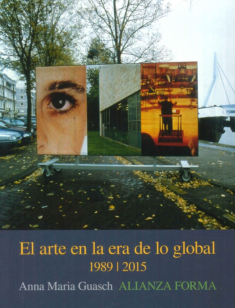 ARTE EN LA ERA DE LO GLOBAL,EL | ANNA MARIA GUASCH