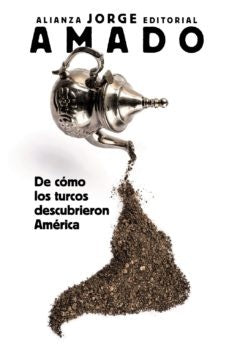 DE COMO LOS TURCOS DESCUBRIERON AMERICA | JORGE AMADO