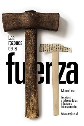 LAS RAZONES DE LA FUERZA TUCIDIDES Y LA TEORIA DE LAS RELAC | MARCO CESA