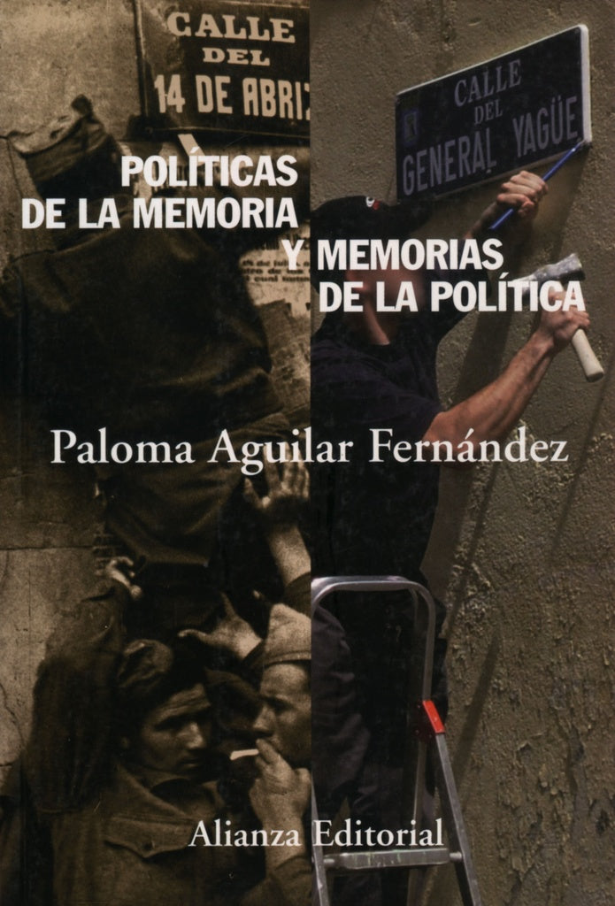 POLITICAS DE LA MEMORIA Y MEMORIAS DE LA POLITICA | PALOMA AGUILAR FERNANDEZ