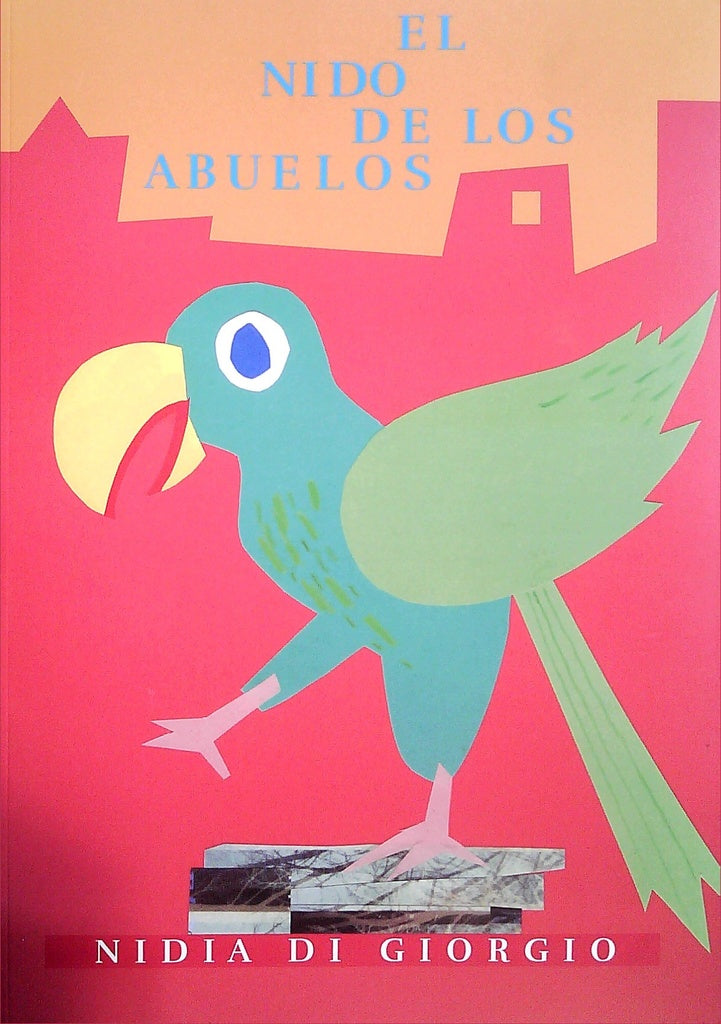 El nido de los abuelos | NIDIA  DI GIORGIO