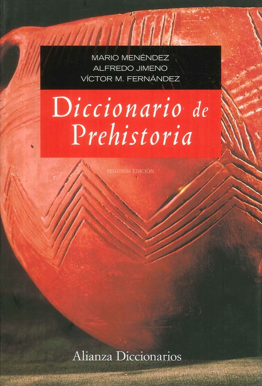 DICCIONARIO DE PREHISTORIA 2ªED | M /JIMENO A / FERNANDEZ V MENENDEZ