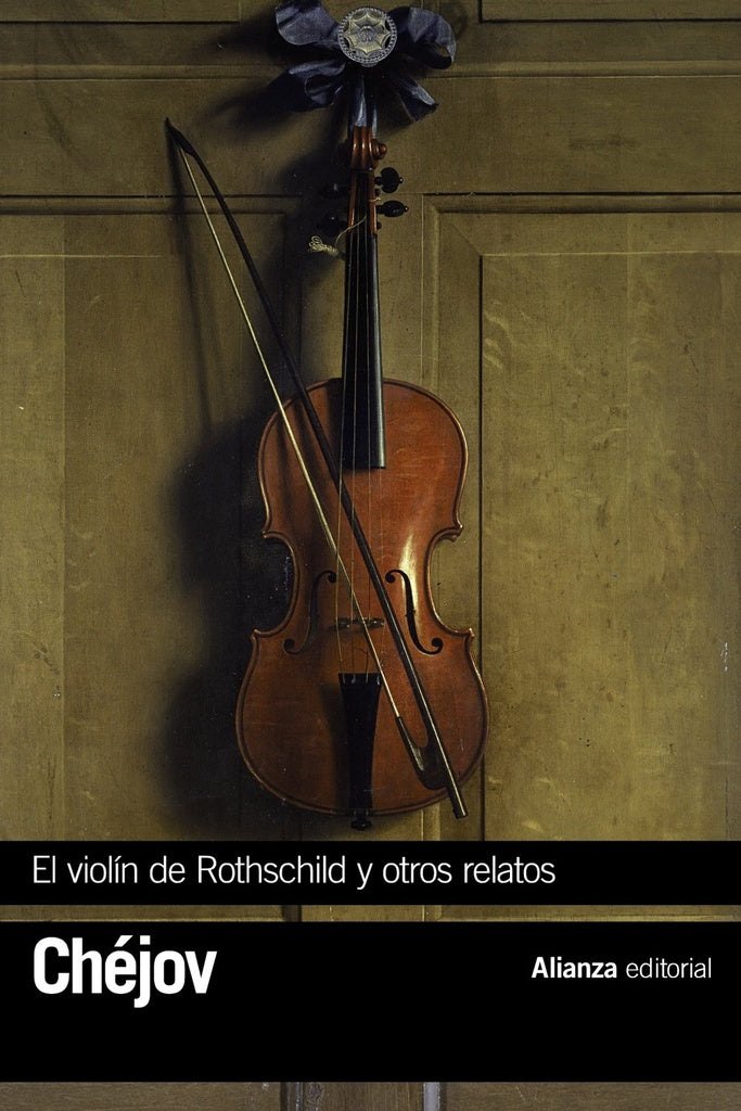 VIOLIN DE ROTHSCHILD Y OTROS RELATOS,EL | ANTON P. CHEJOV