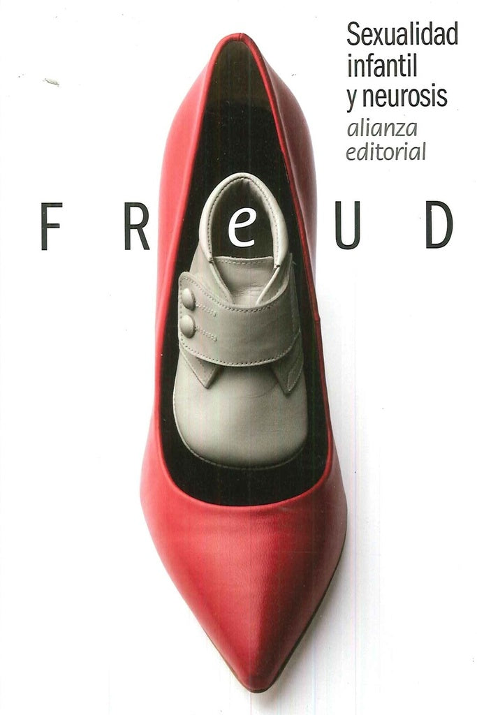 SEXUALIDAD INFANTIL Y NEUROSIS | Sigmund Freud