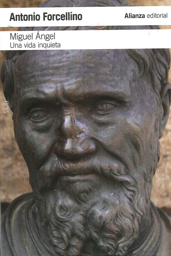 MIGUEL ANGEL UNA VIDA INQUIETA | FORCELLINO ANTONIO