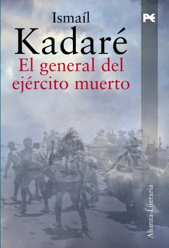 GENERAL DEL EJERCITO MUERTO ,EL | KADARE ISMAIL