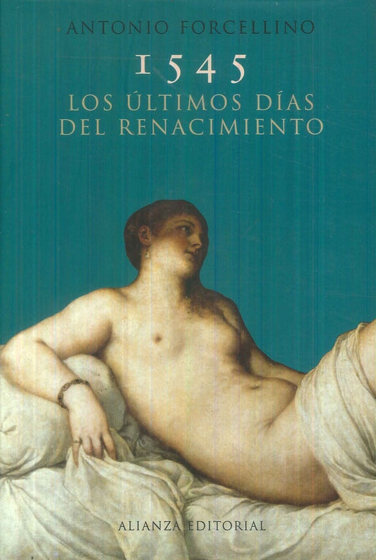 1545 LOS ULTIMOS DIAS DEL RENACIMIENTO | FORCELLINOANTONIO