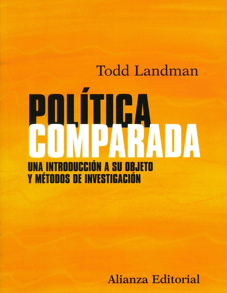 POLITICA COMPARADA INTRODUCCION A SU OBJETO Y METODOS INV | LANDMAN TODD