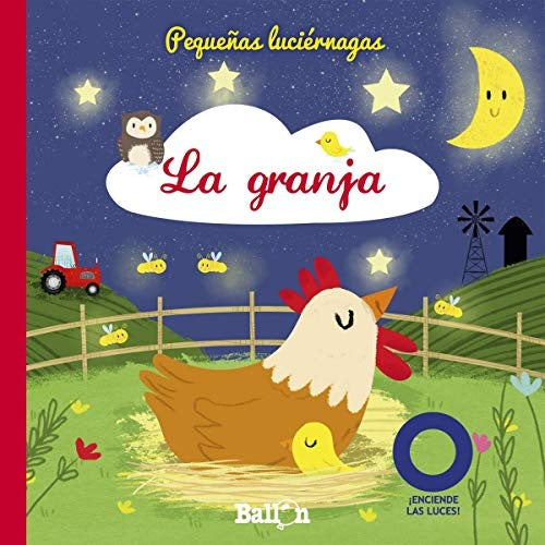 Pequeñas luciérnagas. La granja | Varios autores