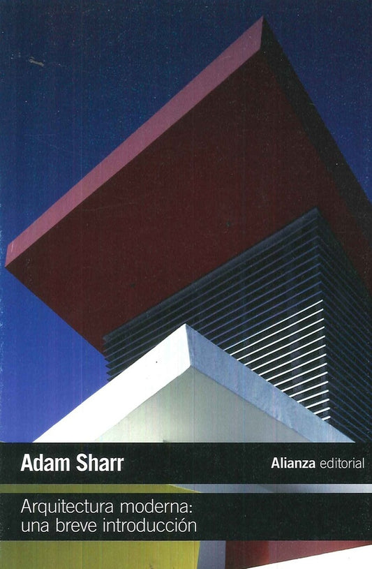 ARQUITECTURA MODERNA: UNA BREVE INTRODUCCION | SHARR ADAM