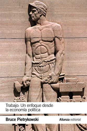 TRABAJO UN ENFOQUE DESDE LA ECONOMIA POLI | PIETRYKOWSKI BRUCE