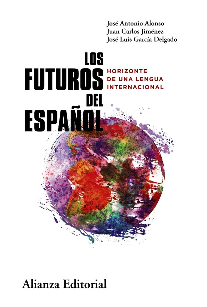 LOS FUTUROS DEL ESPAÑOL | ALONSO JOSE ANTONIO/JIMENEZ JUAN CARLO