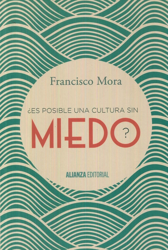 ES POSIBLE UNA CULTURA SIN MIEDO | MORAFRANCISCO