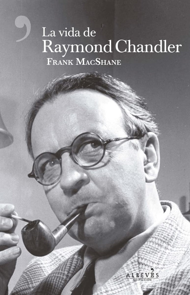 La vida de Raymond Chandler | Frank MacShane