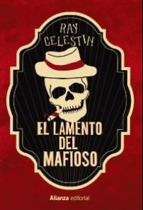 EL LAMENTO DEL MAFIOSO | CELESTIN RAY